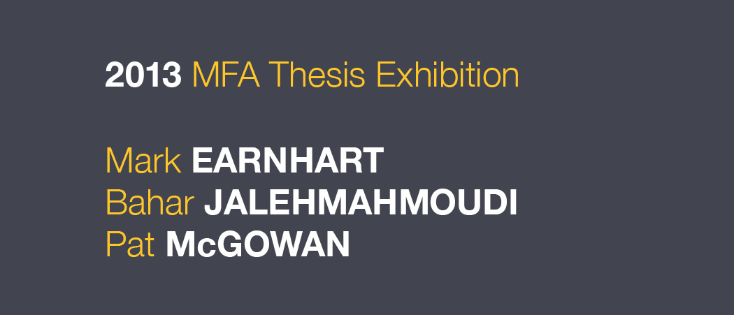 2013 MFA Thesis Exhibition