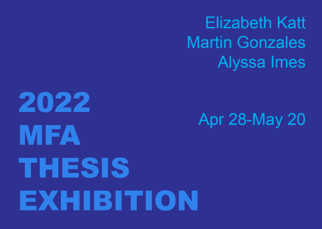 2022 MFA Thesis Exhibition