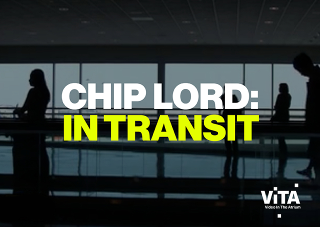 Video in The Atrium (ViTA) feat. Chip Lord